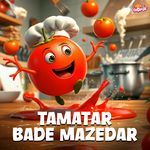 Tamaatar Bade Mazedaar artwork