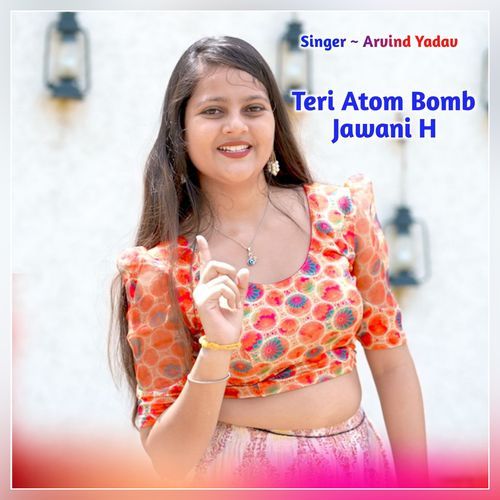 Teri Atom Bomb Jawani H