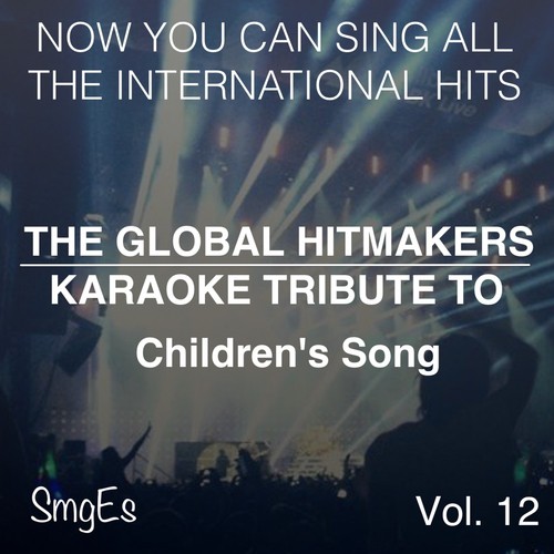 The Global HitMakers: Children's Song, Vol. 12