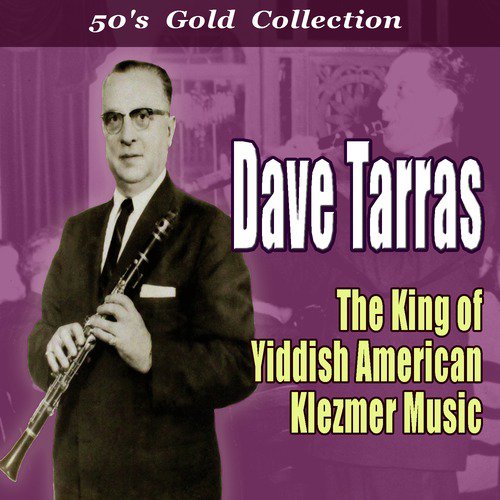 The King of Yiddish American Klezmer Music (Gold 50's Collection)