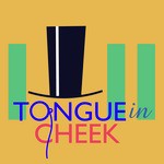 Tongue in Cheek