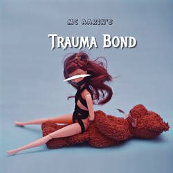 Trauma Bond-GlAzfwx5dHk