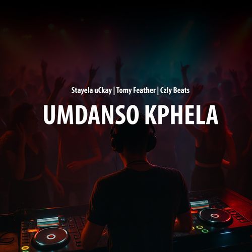 Umdanso Kuphela (feat. Tomy Feather & Czly Beats) cover art