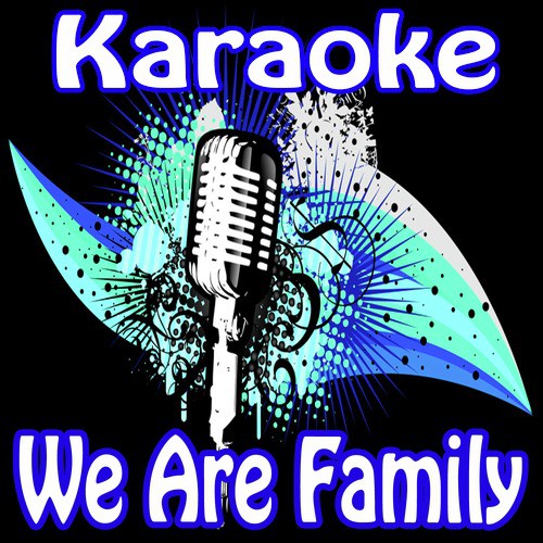 We Are Family (Karaoke)
