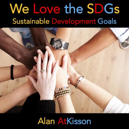 We Love the SDGs (Sustainable Development Goals)