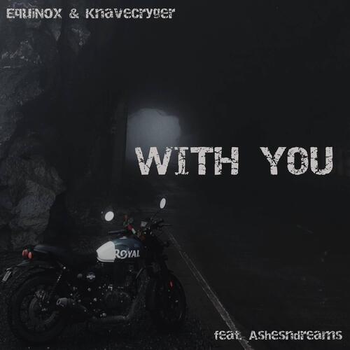 With you (feat. Ashesndreams)