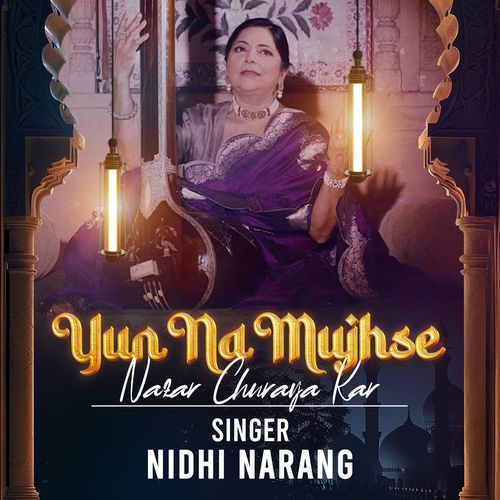 Yun Na Mujhse Nazar Churaya Kar