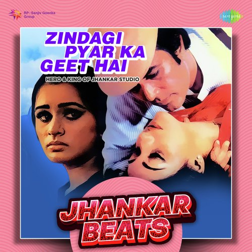 Zindagi Pyar Ka Geet Hai - Jhankar Beats