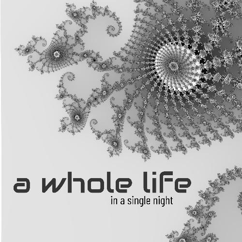 a whole life