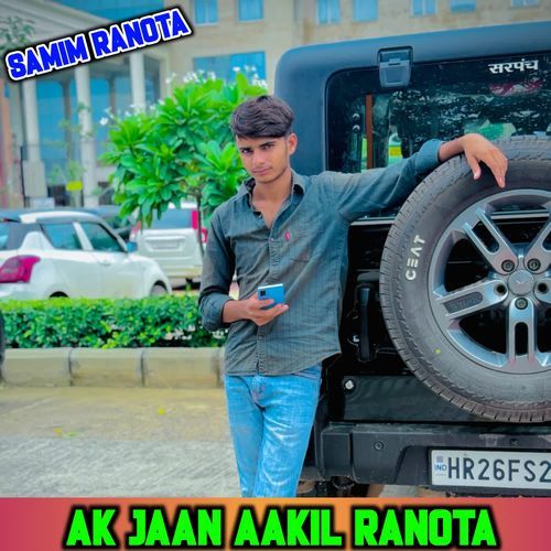 AK JAAN AAKIL RANOTA