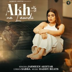 Akh Na Laundi by Jasmeen Akhtar