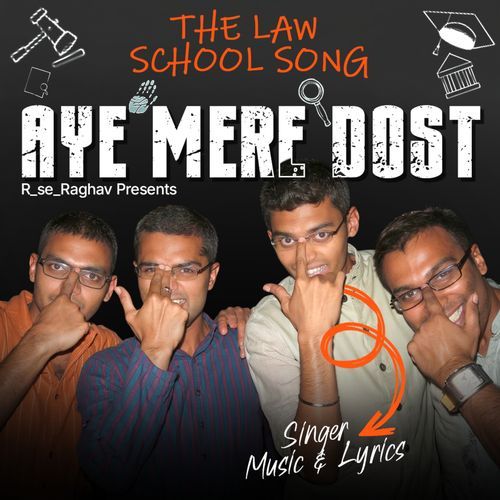 Aye mere dost (The Law School song)