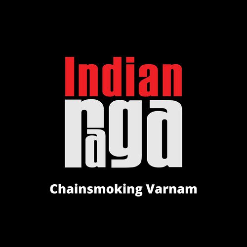 Chainsmoking Varnam - Mohana - Adi tala