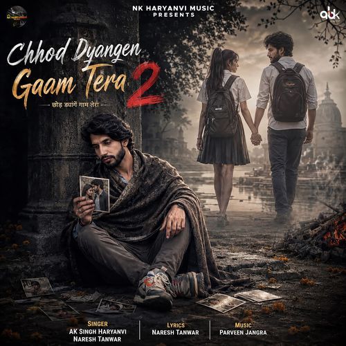 Chhod Dyangen Gaam Tera 2