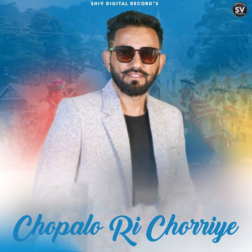 Chopalo Ri Chorriye