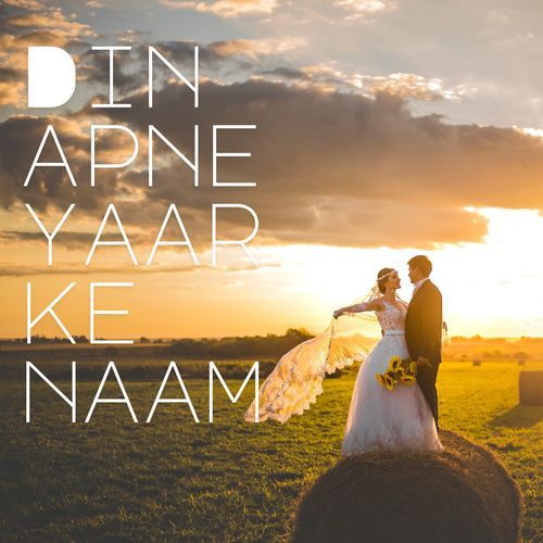 Din Apne Yaar Ke Naam