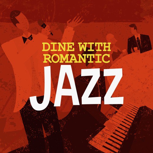 Dine with Romantic Jazz