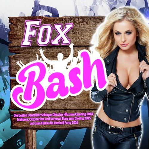 Fox Bash - Die besten Deutscher Schlager Discofox Hits zum Opening 2014 - (Mallorca, Oktoberfest und Karneval Stars zum Closing 2015 und zum Finale die Fussball Party 2016)