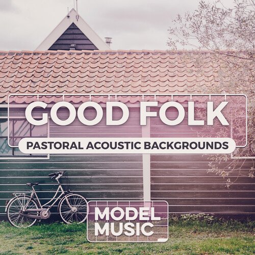 Good Folk - Pastoral Acoustic Backgrounds