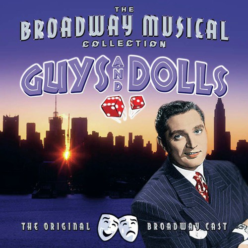 Guys & Dolls - Performed By The Original Broadway Cast