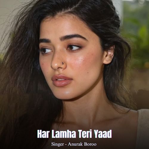 Har Lamha Teri Yaad
