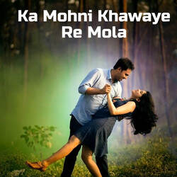 Ka Mohni Khawaye Re Mola-MiofdyR6fks