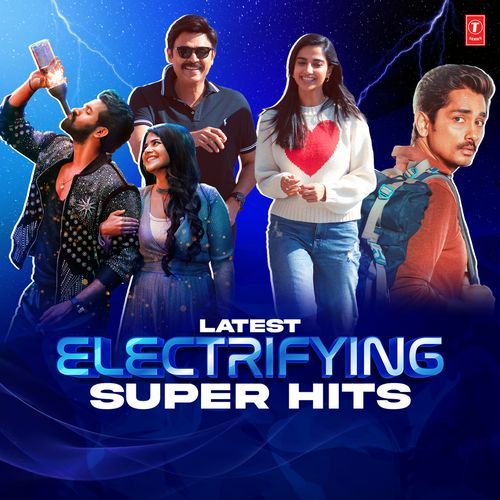 Latest Electrifying Super Hits