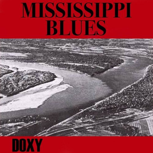 Mississippi Blues (Doxy Collection, Remastered)