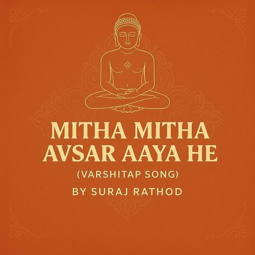 Mitha Mitha Avsar Aaya He (Varshitap Song)