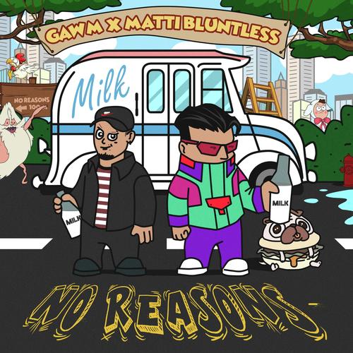 No Reasons (feat. Matti Bluntless)