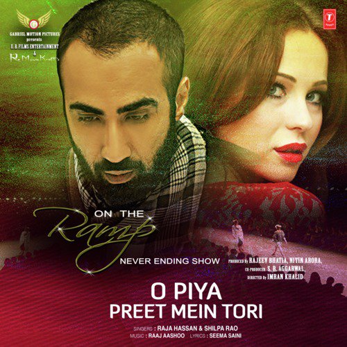 O Piya Preet Mein Tori (From "On The Ramp Never Ending Show")