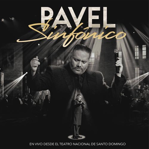 Pavel Sinfónico: En Vivo Desde El Teatro Nacional de Santo Domingo (En Vivo)