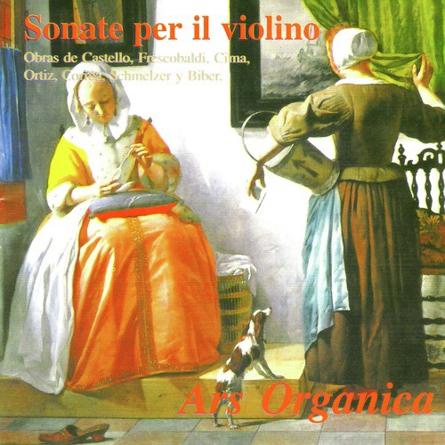 Sonate per il violino - Obras de Castello, Frescobaldi, Cima, Ortiz, Correa, Schmelzer y Biber