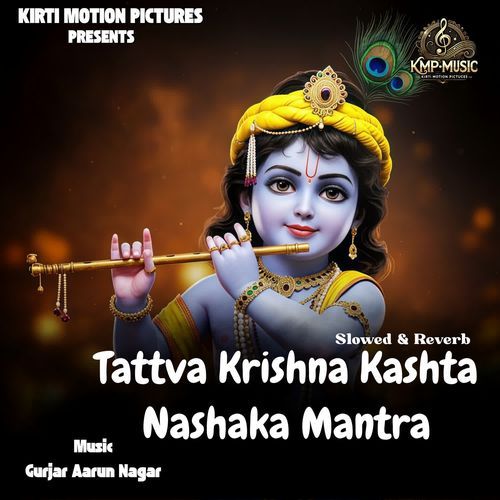 Tattva Krishna Kashta Nashaka Mantra Slowed & Reverb