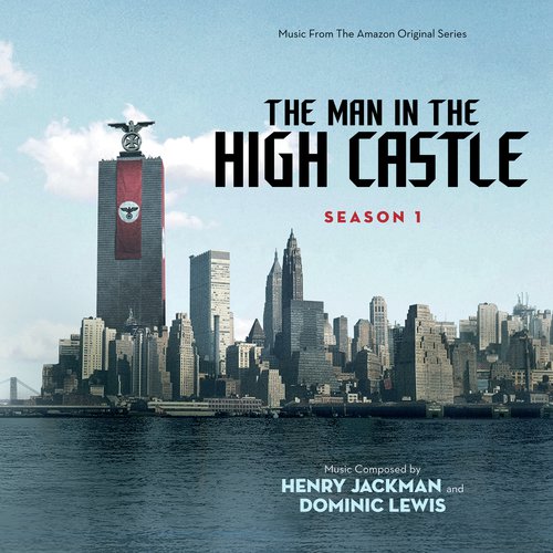 The Man In The High Castle Season One Music From The Amazon