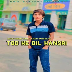 Tod Ke Dil Hansri-BVEHYQZ3VEA