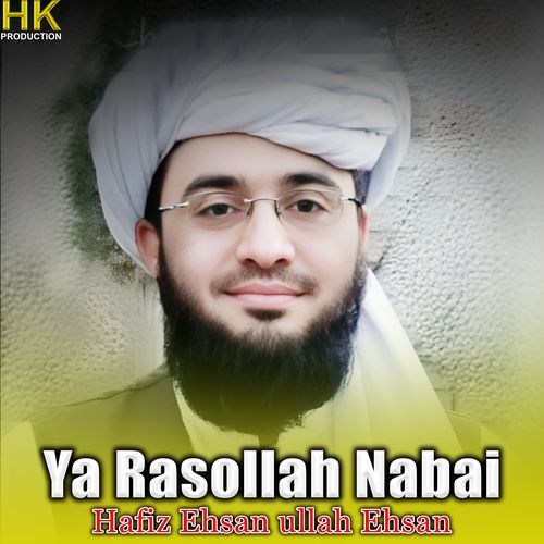 Ya Rasollah Nabai