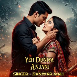 Yeh Duniya Anjani