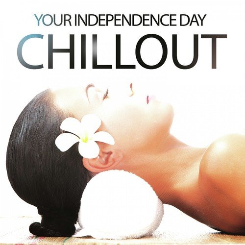 Your Independence Day Chillout