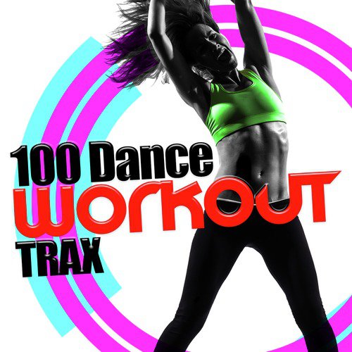 100 Dance Workout Trax