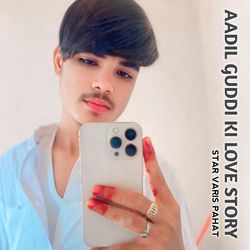 AADIL GUDDI KI LOVE STORY-HF8IRUx8Z1I