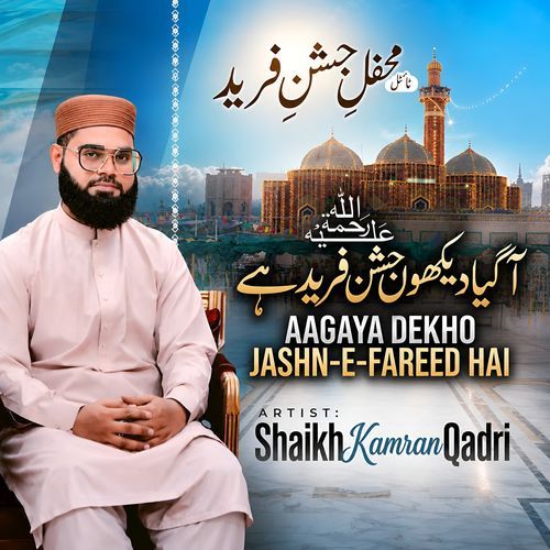Aagaya Dekho Jashn E Fareed Hai