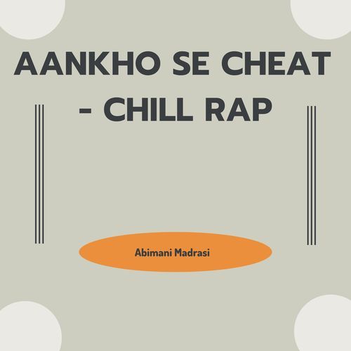 Aankho Se Cheat - Chill Rap