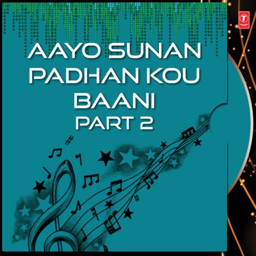 Aayo Sunan Padhan Kou Baani Part 2