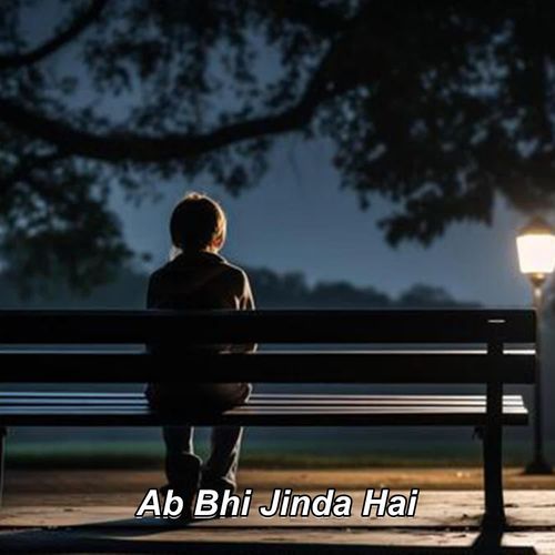 Ab Bhi Jinda Hai