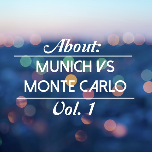 About: Munich vs. Monte Carlo, Vol. 1