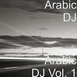 Arabic DJ Vol. 1
