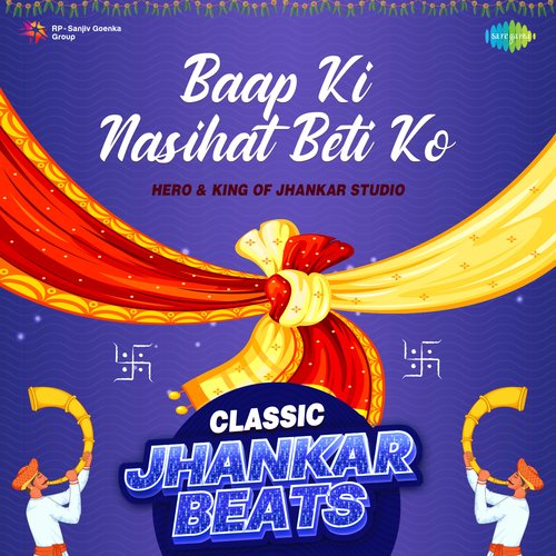 Baap Ki Nasihat Beti Ko - Classic Jhankar Beats