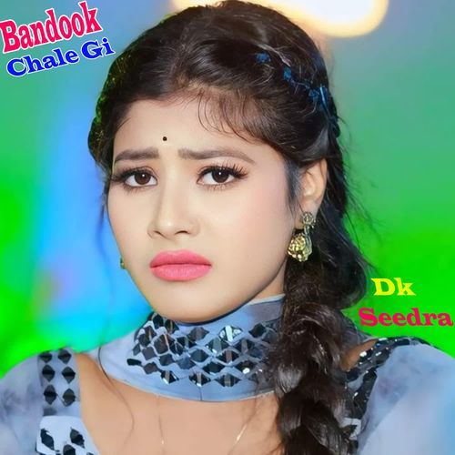 Bandook Chale Gi