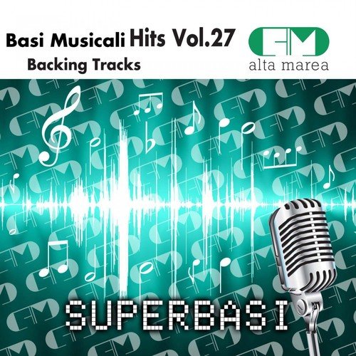 Basi Musicali Hits Vol.27 (Backing Tracks Altamarea)